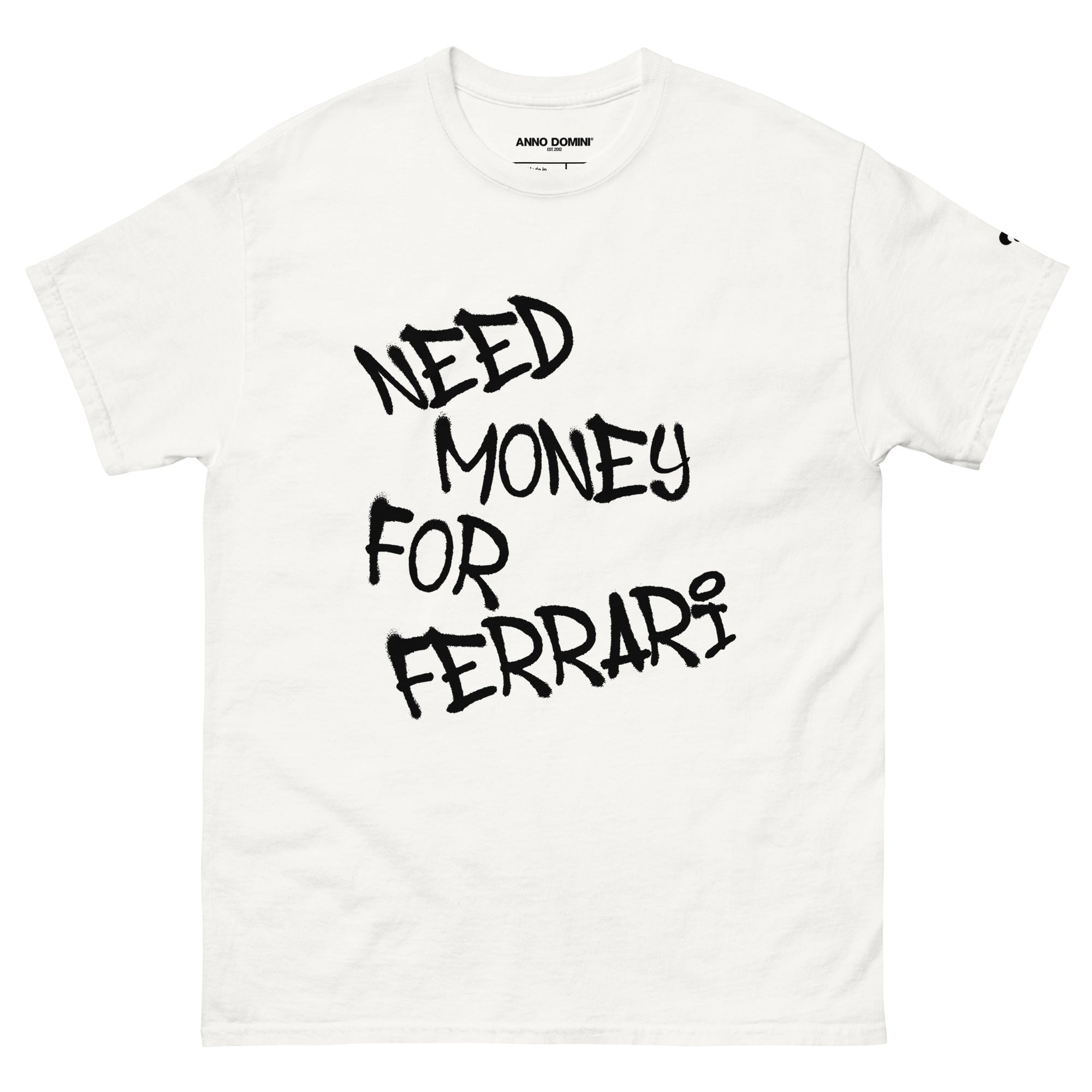 Need Money For Ferrari Tee